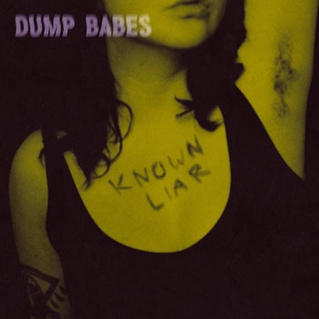 New Release: Known Liar – Dump Babes